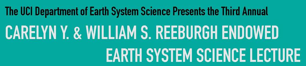 Carelyn & William S. Reeburgh Endowed Earth System Science Lecture logo.
