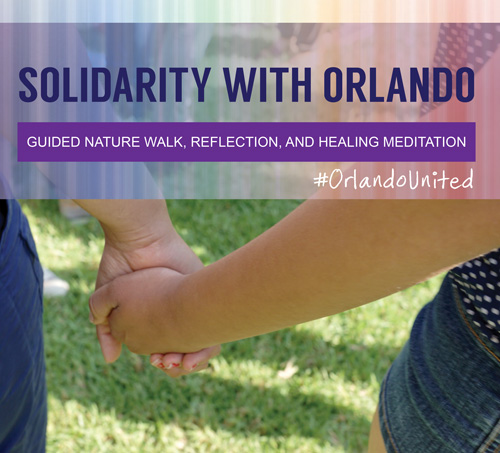Solidarity with Orlando Guided Nature Walk, Reflection, and Healing Meditation