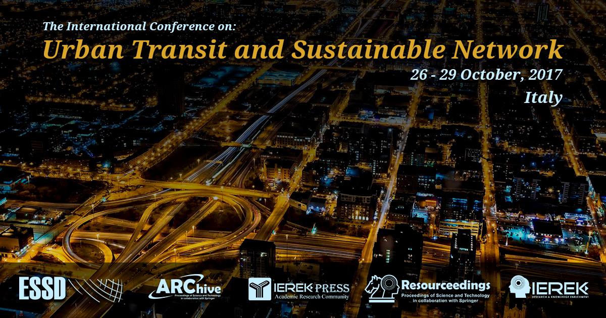 The International Conference on: Urban Transit and Sustainable Network 2017 poster.