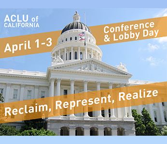 ACLU of California Conference & Lobby Day 2017 Poster.