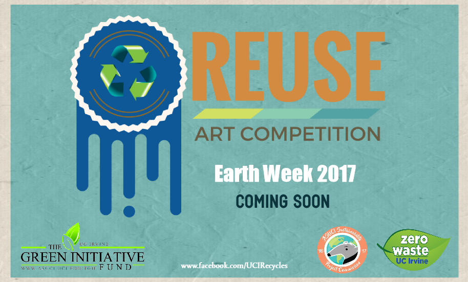 Reuse Art Competition Earth Week 2017 poster.